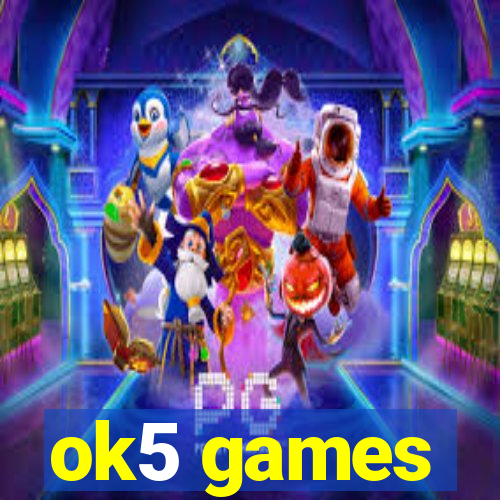 ok5 games